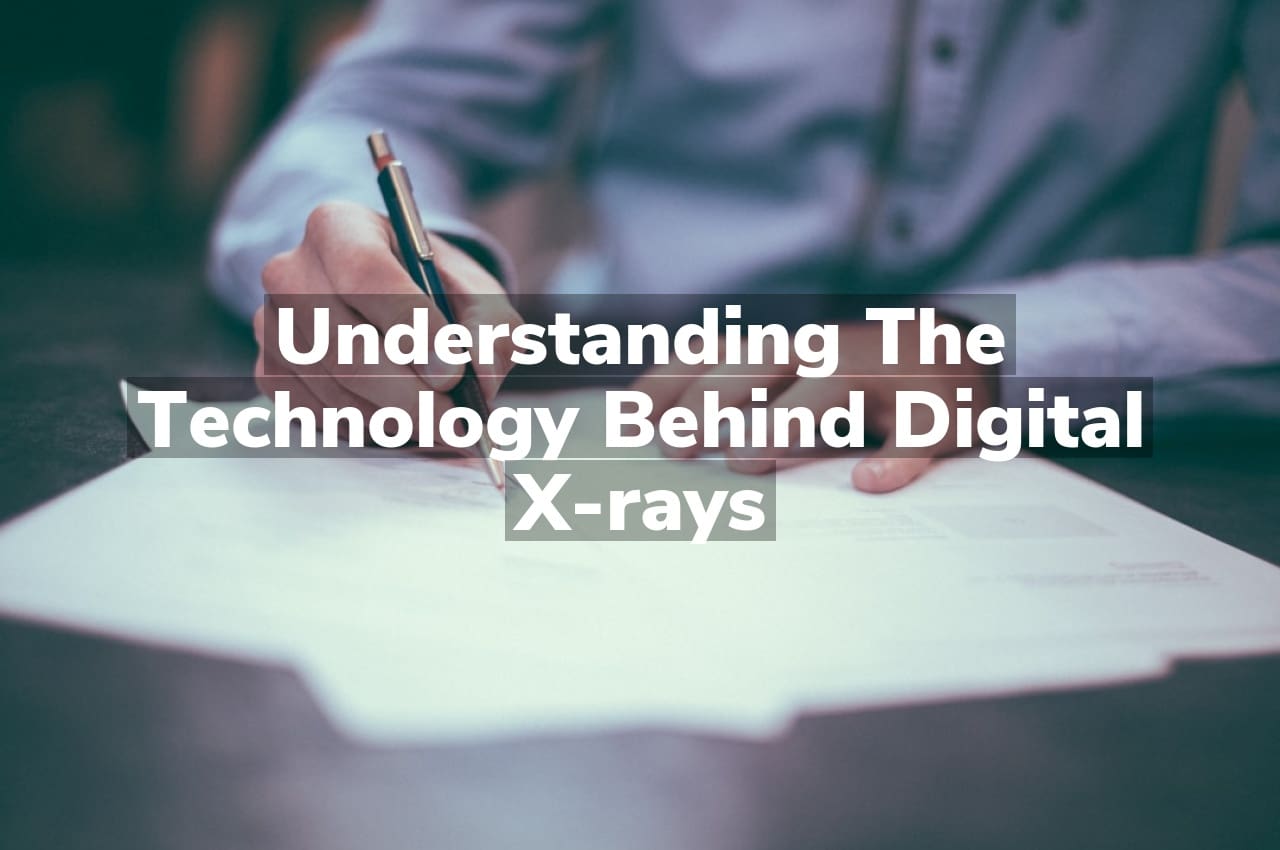 Understanding the Technology Behind Digital X-rays